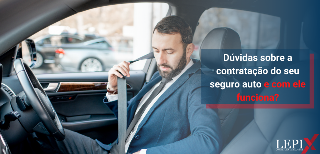 Você tem dúvidas sobre a contratação do seguro do seu carro e como ele funciona?